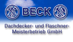 Klempner Baden-Wuerttemberg: Beck Dachdecker- und Flaschnermeisterbetrieb  